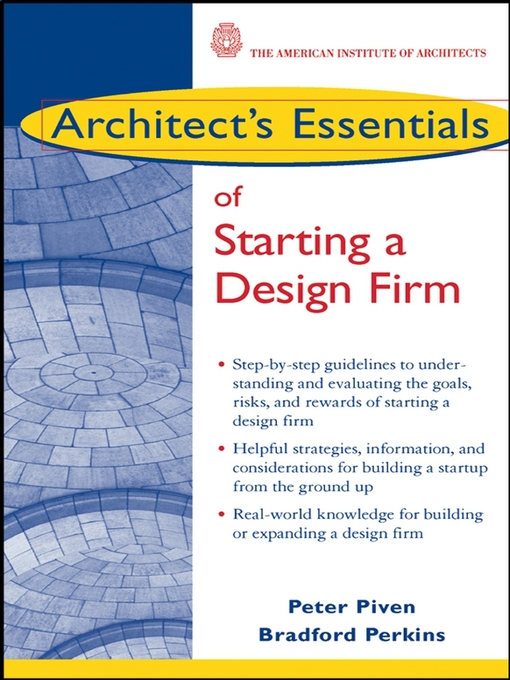 Title details for Architect's Essentials of Starting, Assessing and Transitioning a Design Firm by Peter Piven - Available